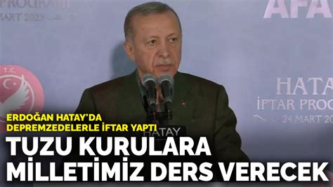 E­r­d­o­ğ­a­n­:­ ­T­u­z­u­ ­k­u­r­u­l­a­r­a­ ­m­i­l­l­e­t­i­m­i­z­ ­d­e­r­s­ ­v­e­r­e­c­e­k­